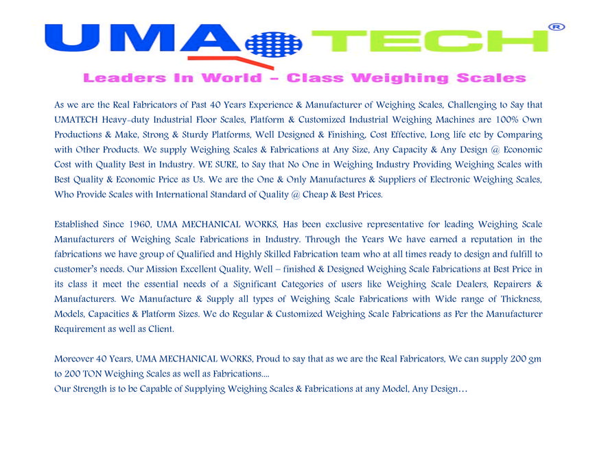  Pricelists of Umatech Weighing Scales in Tirupur, Tamilnadu, INDIA No.1 Electronic Weighing Scales Manufacturer, 39, KPN Colony, 5th Street, Tiruppur Main, Tirupur - 641601 - Photo 1 of 16
