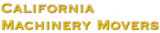 California Machinery Movers, Pasadena