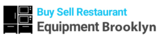 Buy & Sell Restaurant Equipment Brooklyn, Brooklyn