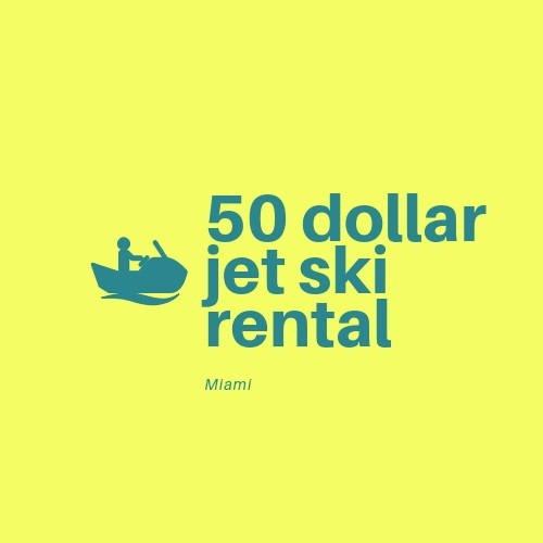  Profile Photos of 50 Dollar Jet Ski Rental Miami 401 Biscayne Blvd Pier - Photo 1 of 1