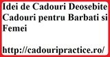Idei de Cadouri Deosebite - Cadouri pentru Barbati si Femei, Bucuresti