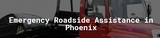Phoenix Roadside Assistance, Phoenix