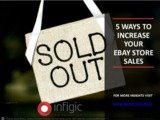 5 Ways to increase your eBay Store Sales Infigic Digital Solutions MICA Idea Labs, 3rd Floor, Rangkrupa Building, Near Parimal Garden 