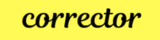 Corrector, Lafayette