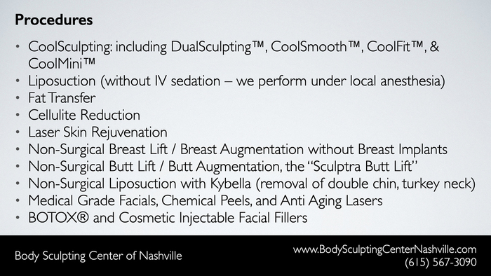 Body Sculpting Center of Nashville - Procedures Offered<br />
 Body Sculpting Center of Nashville of Body Sculpting Center of Nashville 1909 Mallory Lane, Suite 302A - Photo 5 of 6