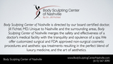 Body Sculpting Center of Nashville - General Information<br />
 Body Sculpting Center of Nashville 1909 Mallory Lane, Suite 302A 