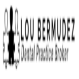 Lou Bermudez | Dental Practice Broker, Canoga Park