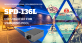 SPD dehumidifier for swimming pool in Dubai, UAE, Saudi Arabia and Oman., Swimming pool Dehumidifier, Dubai