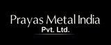 Prayas Metal India Pvt. Ltd., Mumbai