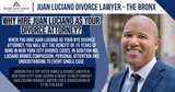 Juan Luciano Divorce Lawyer - Bronx, Bronx