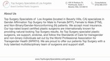 Top Surgery Specialists of Los Angeles - About Us<br />
 Top Surgery Specialists of Los Angeles 435 N Roxbury Dr., Penthouse, Suite 1 
