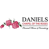  Daniels Chapel of the Roses Funeral Home and Crematory, Inc. 1225 Sonoma Ave 