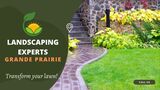 Landscaping Experts Grande Prairie, Grande Prairie