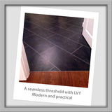 LVT is practical and fashionable.<br />
Wood and tile run seamlessly across this threshold and opens up the doorway.<br />
With a stylish modern look this smooth finish is easy to clean and durable. DA Flooring 3 Enmore Close 