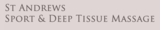  St Andrews Sport & Deep Tissue Massage, UK 69 Ogilvy Street, Tayport Fife DD6 9NG United Kingdom 