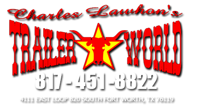  Profile Photos of Charles Lawhonâ€™s Trailer World 4111 East Loop 820 South, Fort Worth, TX - Photo 3 of 10