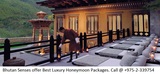 Bhutan Honeymoon Tour Packages, Bhutan Senses Travel and Tours - Best Travel Agents in Bhutan, Thimpu