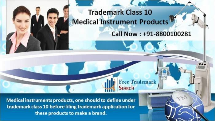 Trademark Class 10 to Explain Medical Instrument Products<br />
Medical instruments products, one should to define under trademark class 10 before filing trademark application for these products to make a brand. Trademark Search of Free Trademark Search S-191 C, 3rd floor,Manak Complex,School Block, Shakarpur - Photo 13 of 230 Trademark Class 10 to Explain Medical Instrument Products<br />
Medical instruments products, one should to define under trademark class 10 before filing trademark application for these products to make a brand. Trademark Search of Free Trademark Search S-191 C, 3rd floor,Manak Complex,School Block, Shakarpur - Photo 13 of 230
