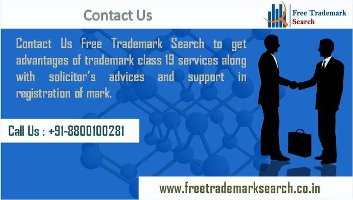 Contact Us Free Trademark Search to get advantages of trademark class 19 services along with solicitor’s advices and support in registration of mark. Trademark Search of Free Trademark Search S-191 C, 3rd floor,Manak Complex,School Block, Shakarpur - Photo 83 of 230 Contact Us Free Trademark Search to get advantages of trademark class 19 services along with solicitor’s advices and support in registration of mark. Trademark Search of Free Trademark Search S-191 C, 3rd floor,Manak Complex,School Block, Shakarpur - Photo 83 of 230