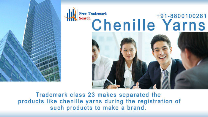 Trademark class 23 makes separated the products like chenille yarns during the registration of such products to make a brand.<br />
 Trademark Search of Free Trademark Search S-191 C, 3rd floor,Manak Complex,School Block, Shakarpur - Photo 110 of 230