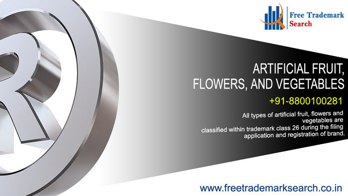 All types of artificial fruit, flowers and vegetables are classified within trademark class 26 during the filing application and registration of brand.<br />
 Trademark Search of Free Trademark Search S-191 C, 3rd floor,Manak Complex,School Block, Shakarpur - Photo 136 of 230