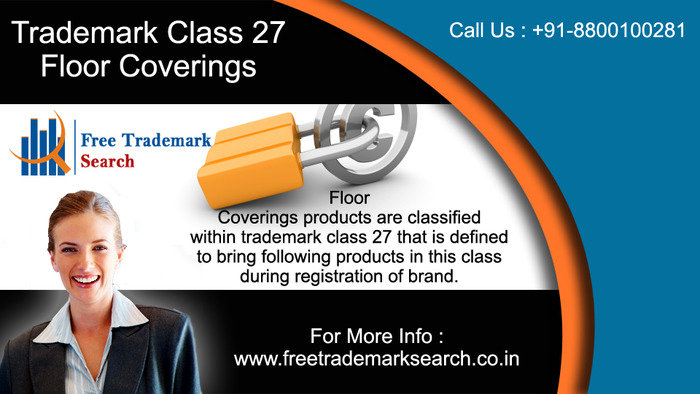 Floor Coverings products are classified within trademark class 27 that is defined to bring following products in this class during registration of brand. Trademark Search of Free Trademark Search S-191 C, 3rd floor,Manak Complex,School Block, Shakarpur - Photo 139 of 230