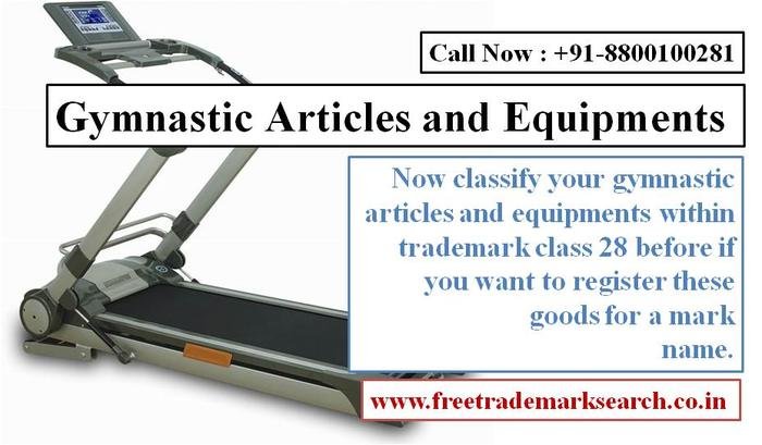 Now classify your gymnastic articles and equipments within trademark class 28 before if you want to register these goods for a mark name. Trademark Search of Free Trademark Search S-191 C, 3rd floor,Manak Complex,School Block, Shakarpur - Photo 152 of 230