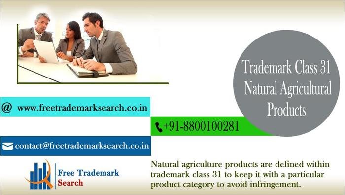 Natural agriculture products are defined within trademark class 31 to keep it with a particular product category to avoid infringement. Trademark Search of Free Trademark Search S-191 C, 3rd floor,Manak Complex,School Block, Shakarpur - Photo 171 of 230 Natural agriculture products are defined within trademark class 31 to keep it with a particular product category to avoid infringement. Trademark Search of Free Trademark Search S-191 C, 3rd floor,Manak Complex,School Block, Shakarpur - Photo 171 of 230