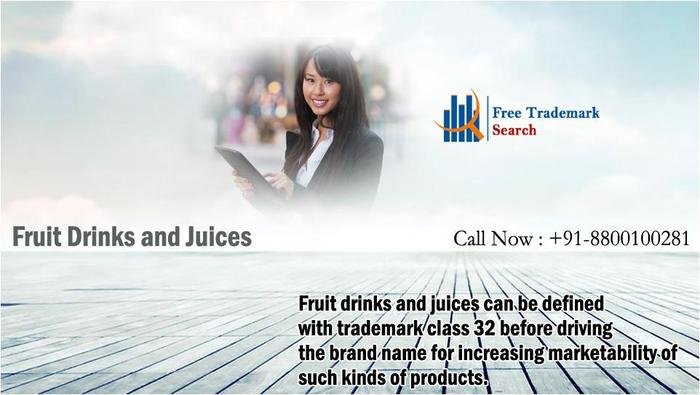 Fruit Drinks and Juices can be defined with trademark class 32 before driving the brand name for increasing marketability of such kinds of products. Trademark Search of Free Trademark Search S-191 C, 3rd floor,Manak Complex,School Block, Shakarpur - Photo 181 of 230 Fruit Drinks and Juices can be defined with trademark class 32 before driving the brand name for increasing marketability of such kinds of products. Trademark Search of Free Trademark Search S-191 C, 3rd floor,Manak Complex,School Block, Shakarpur - Photo 181 of 230