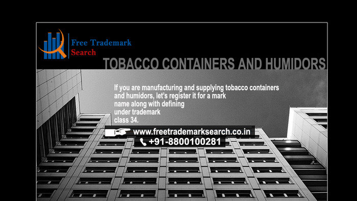 If you are manufacturing and supplying tobacco containers and humidors, let’s register it for a mark name along with defining under trademark class 34. Trademark Search of Free Trademark Search S-191 C, 3rd floor,Manak Complex,School Block, Shakarpur - Photo 196 of 230 If you are manufacturing and supplying tobacco containers and humidors, let’s register it for a mark name along with defining under trademark class 34. Trademark Search of Free Trademark Search S-191 C, 3rd floor,Manak Complex,School Block, Shakarpur - Photo 196 of 230