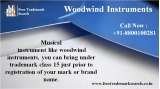 Musical instrument like woodwind instruments, you can bring under trademark class 15 just prior to registration of your mark or brand name. Free Trademark Search S-191 C, 3rd floor,Manak Complex,School Block, Shakarpur 