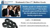 Rubber goods are defined under trademark class 17 that makes the goods separated from others, the classification is necessary during registration. Free Trademark Search S-191 C, 3rd floor,Manak Complex,School Block, Shakarpur 
