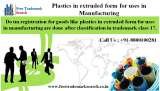 Plastics in extruded form for uses in Manufacturing<br />
Do tm registration for goods like plastics in extruded form for uses in manufacturing are done after classification in trademark class 17. Free Trademark Search S-191 C, 3rd floor,Manak Complex,School Block, Shakarpur 