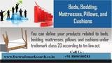 You can define your products related to beds, bedding, mattresses, pillows, and cushions under trademark class 20 according to tm law act. Free Trademark Search S-191 C, 3rd floor,Manak Complex,School Block, Shakarpur 