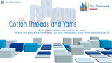 If you want to register your products like cotton threads and yarns with a brand name, you must classify these goods within trademark class 23.<br />
 Free Trademark Search S-191 C, 3rd floor,Manak Complex,School Block, Shakarpur 