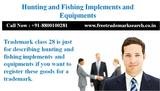 Hunting and Fishing Implements and Equipments Free Trademark Search S-191 C, 3rd floor,Manak Complex,School Block, Shakarpur 
