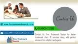 Contact Us Free Trademark Search for better trademark class 31 services along with perfect advises of tm solicitors and agents. Free Trademark Search S-191 C, 3rd floor,Manak Complex,School Block, Shakarpur 