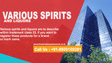 Various Spirits and Liquors Free Trademark Search S-191 C, 3rd floor,Manak Complex,School Block, Shakarpur 