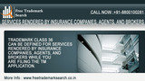 Trademark class 36 can be defined for services rendered by insurance companies, agents, and brokers while you are filing the tm application., Free Trademark Search, New Delhi