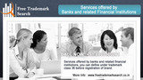 Services offered by Banks and related Financial Institutions, Free Trademark Search, New Delhi
