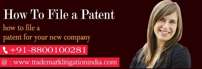 <br />
<br />
How to file a patent for your new company   <br />
http://www.trademarklitigationindia.com/how-to-file-a-patent.php CRI of Company Registration India S-191 C, 3rd floor,Manak Complex,School Block, Shakarpur - Photo 91 of 108