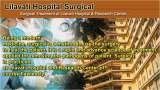 Surgical Treatment at Lilavati Hospital & Research Center http://bit.ly/18S8fQA<br />
<br />
Being a modern medicine, surgical is a method to use the surgery to heal the patient. It is a rapid and advance science of treatment, applied for removing the pathogens of  Prabodh Mehta Lilavati Hospital A - 791, Bandra Reclamation, Bandra (W) 