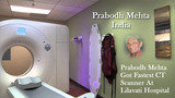 Prabodh Mehta Got Fastest CT Scanner at Lilavati Hospital Prabodh Mehta Lilavati Hospital A - 791, Bandra Reclamation, Bandra (W) 