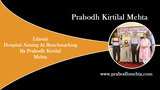 Lilavati Hospital Aiming At Benchmarking By Prabodh Kirtilal Mehta, Prabodh Mehta Lilavati Hospital, mumbai