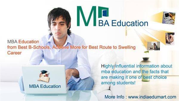 <br />
MBA Education in India<br />
http://www.indiaedumart.com/mba-education/<br />
 India Edumart of Indiaedumart S-191 C, 3rd Floor, Manak Complex - Photo 14 of 298