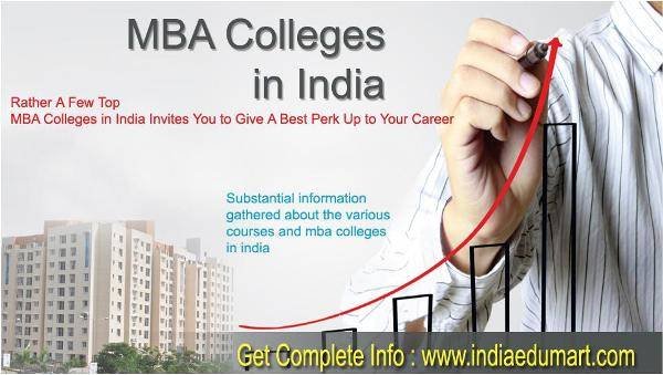 <br />
<br />
MBA Colleges in India<br />
http://www.indiaedumart.com/mba-education/colleges/<br />
 India Edumart of Indiaedumart S-191 C, 3rd Floor, Manak Complex - Photo 20 of 298