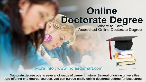<br />
Where to Earn Accredited Online Doctorate Degree<br />
http://www.indiaedumart.com/online-degrees/online-doctorate-degree.html<br />
India Edumart of Indiaedumart S-191 C, 3rd Floor, Manak Complex - Photo 37 of 298 <br />
Where to Earn Accredited Online Doctorate Degree<br />
http://www.indiaedumart.com/online-degrees/online-doctorate-degree.html<br />
India Edumart of Indiaedumart S-191 C, 3rd Floor, Manak Complex - Photo 37 of 298