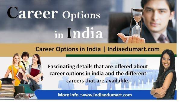 <br />
Career Options in India | Indiaedumart.com<br />
http://www.indiaedumart.com/career-options/<br />
 India Edumart of Indiaedumart S-191 C, 3rd Floor, Manak Complex - Photo 59 of 298