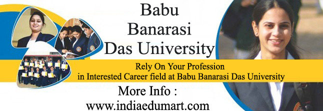 Babu Banarasi Das University Welcomes for Pursue Degree Courses India Edumart of Indiaedumart S-191 C, 3rd Floor, Manak Complex - Photo 225 of 298