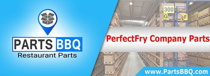 PerfectFry-Company-Parts-PartsBBQ Our Top Manufacturers of PartsBBQ  - Trusted Restaurant Equipment parts store in US. PartsBBQLLC,345 FireWood Drive Apt.3C. - Photo 18 of 50